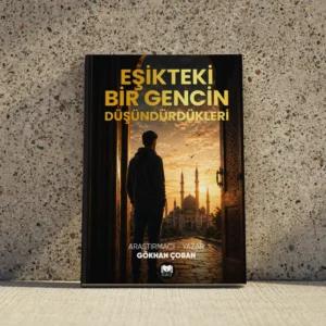 eşikteki bir gencin düşündürdükleri